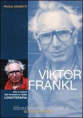 Viktor Frankl. Vita e opere del fondatore della logoterapia.pdf