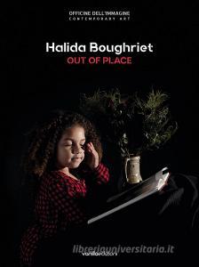 Halida Boughriet. Out of place. Catalogo della mostra (Milano, 11 maggio-13 luglio 2019). Ediz. italiana e inglese.pdf