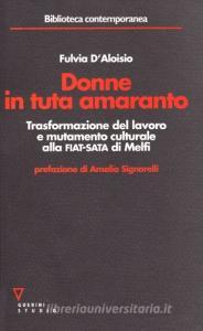Donne in tuta amaranto. Trasformazione del lavoro e mutamento culturale alla Fiat-Sata di Melfi.pdf