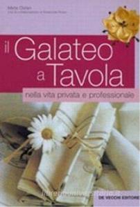 Galateo a tavola. Nella vita privata e professionale.pdf