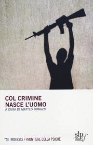 Col crimine nasce luomo.pdf