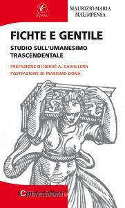 Fichte e Gentile. Studio sullumanesimo trascendentale.pdf