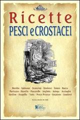 Pesci e crostacei. Ricette tratte da «il re dei cuochi» di Giovanni Nelli (rist. anast. 1884).pdf