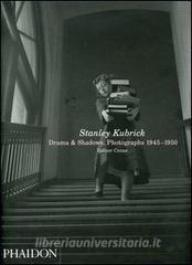 Stanley Kubrick. Drama & shadows: photographs 1945-1950.pdf