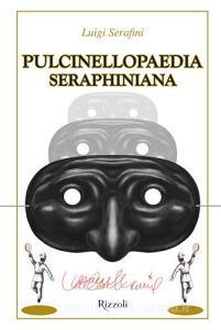 Pulcinellopaedia Seraphiniana. Ediz. speciale.pdf