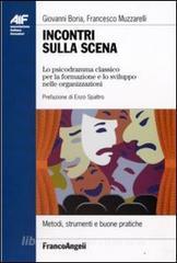 Incontri sulla scena. Lo psicodramma classico per la formazione e lo sviluppo nelle organizzazioni.pdf