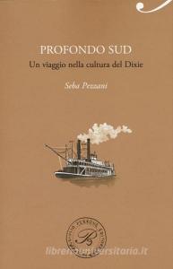 Profondo Sud. Un viaggio nella cultura del Dixie.pdf