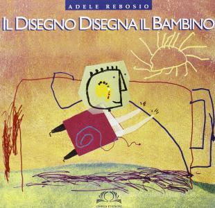 Il disegno disegna il bambino. Lutilizzo del disegno in pedagogia clinica.pdf