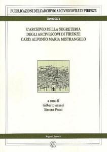 L archivio della segreteria degli arcivescovi di Firenze card. Alfonso Maria Mistrangelo.pdf