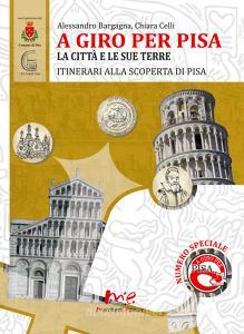 A giro per Pisa. La città e le sue terre. itinerari alla scoperta di Pisa.pdf