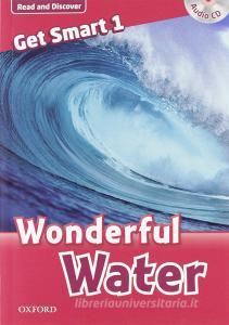 Get smart readers. Wonderful water. Livello 1. Con CD Audio.pdf