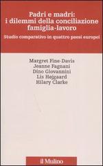 Padri e madri: i dilemmi della conciliazione famiglia-lavoro. Studio cmparativo in quattro paesi europei.pdf