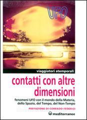 Contatti con altre dimensioni. Fenomeni UFO con il mondo della materia, dello spazio, del tempo, del non-tempo.pdf
