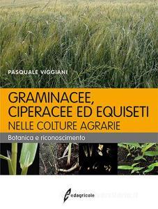 Graminacee, ciperacee ed equiseti nelle colture agrarie. Botanica e riconoscimento.pdf