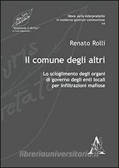 Il comune degli altri. Lo scioglimento degli organi di governo degli enti locali per infiltrazioni mafiose.pdf