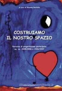 Costruiamo il nostro spazio. Percorso di progettazione partecipata.pdf