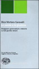 Le parole e la giustizia. Divagazioni grammaticali e retoriche su testi giuridici italiani.pdf