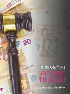 Libro Ebook Odore di sujo di Alfio Giuffrida di Il Seme Bianco