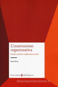 L innovazione organizzativa. Forme, contesti e implicazioni sociali.pdf