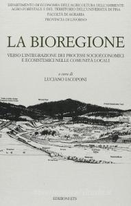 La bioregione. Verso lintegrazione dei processi socioeconomici e ecosistemici nelle comunità locali.pdf
