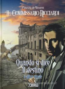 Quando si dice il destino e altre storie. Il commissario Ricciardi.pdf