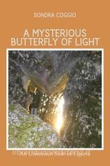 Ebook A mysterious butterfly of light di Coggio Sondra edito da ilmiolibro self publishing