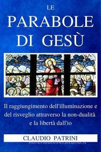 Ebook Le parabole di Gesù di Claudio Patrini edito da Youcanprint