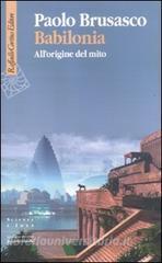 Babilonia. Allorigine del mito.pdf