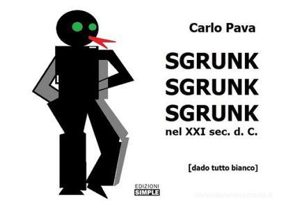 Sgrunk Sgrunk Sgrunk nel XXI sec. d. C..pdf