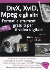 Divx, Xvid, Mpeg e gli altri. Formati e strumenti gratuiti per il video digitale.pdf
