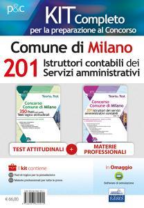 Kit Concorso 201 Istruttori servizi amministrativi contabili Comune di Milano. Teoria, test e simulazioni per la preparazione a tutte le prove. Con software di simul.pdf