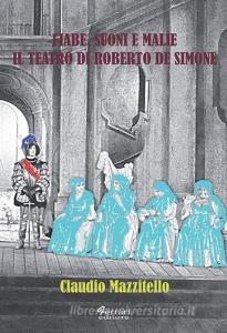 Fiabe, suoni e malìe. Il teatro di Roberto De Simone.pdf