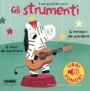 Gli strumenti. I miei piccoli libri sonori vol.1.pdf