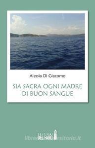 Sia sacra ogni madre di buon sangue.pdf