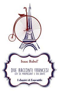 Ebook Due racconti francesi di Babel’ Isaak edito da Ensemble