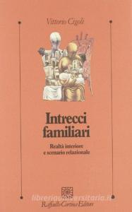 Intrecci familiari. Realtà interiore e scenario relazionale.pdf
