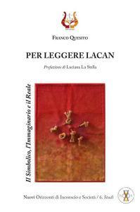 Per leggere Lacan. Il simbolico, limmaginario e il reale.pdf