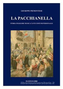 La pacchianella. Storia, folklore, musica, canti, costumi, personaggi.pdf