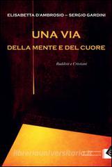 Una via della mente e del cuore. Buddisti e cristiani.pdf