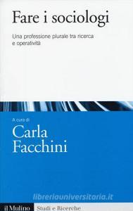 Fare i sociologi. Una professione plurale tra ricerca e operatività.pdf