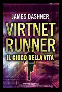 Il gioco della vita. Virtnet Runner. The mortality doctrine vol.3.pdf
