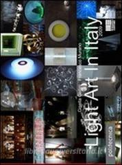 Light Art in Italy 2009. Con CD-ROM.pdf
