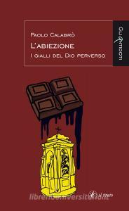 L abiezione. I gialli del Dio perverso.pdf