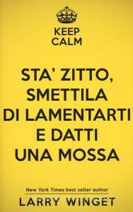 Sta zitto, smettila di lamentarti e datti una mossa.pdf