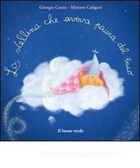 Ebook La stellina che aveva paura del buio di Giorgia Cozza edito da Il Leone Verde Edizioni