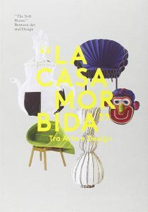 La casa morbida. Tra arte e design. Ediz. italiana e inglese.pdf