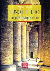 L uno e il tutto. La sapienza egizia presso i Greci.pdf