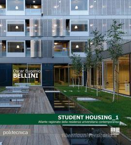 Student housing 1. Atlante ragionato della residenza universitaria contemporanea.pdf