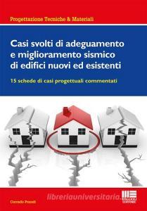 Casi svolti di adeguamento e miglioramento sismico di edifici nuovi ed esistenti.pdf