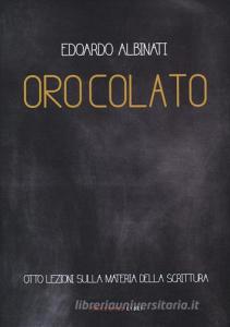 Oro colato. Otto lezioni sulla materia della scrittura.pdf